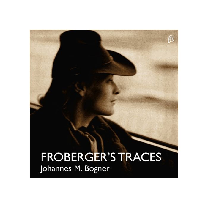 Froberger's Traces - Works for Clavichord