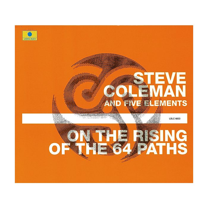 Steve Coleman And Five Elements: On The Rising Of The 64 Paths