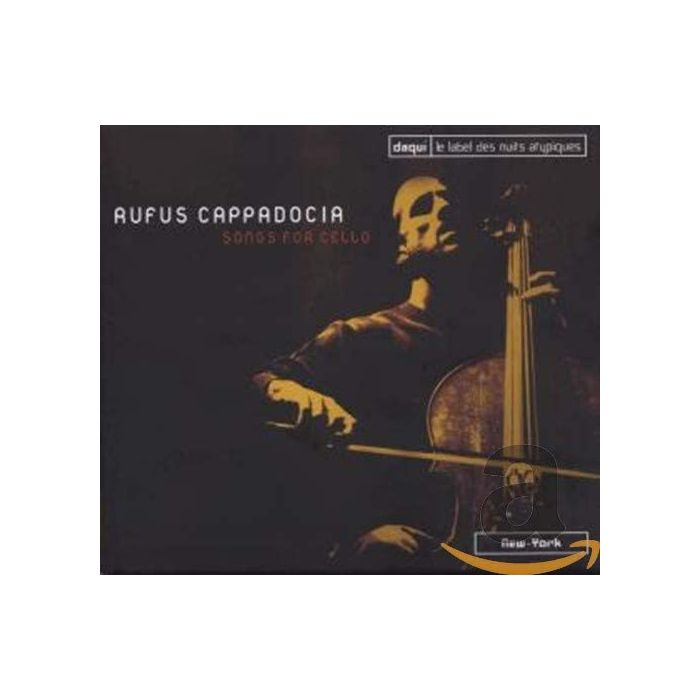 Rufus Cappadocia; Songs for cello