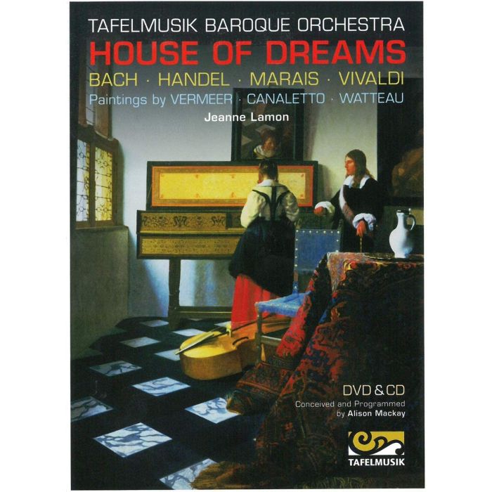 Tafelmusik Baroque Orchestra - House Of Dreams