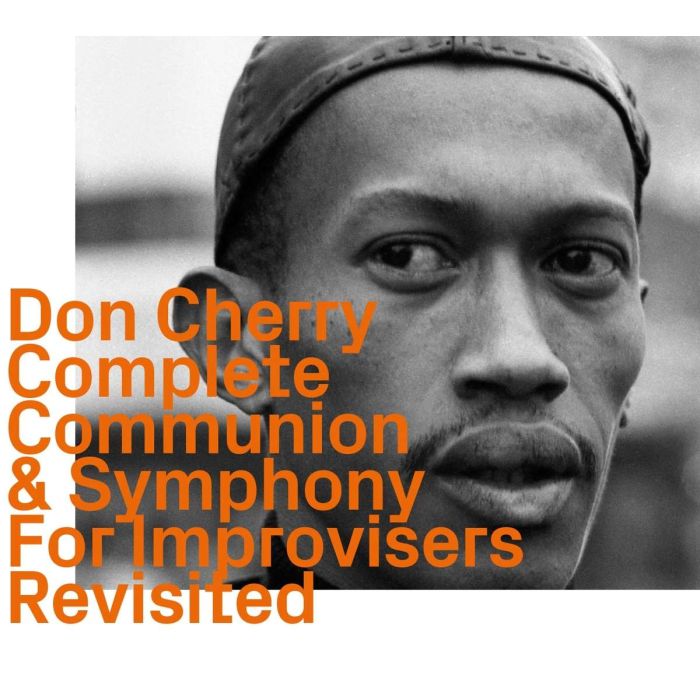 Don Cherry: Complete Communion & Symphony For Improvisers (Revisited)