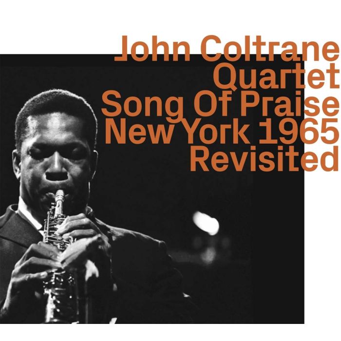 John Coltrane Quartet – Song Of Praise New York 1965 Revisited
