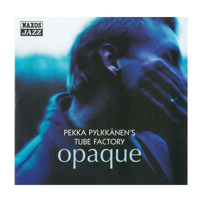 Pekka Pylkkänen's Tube Factory: Opaque