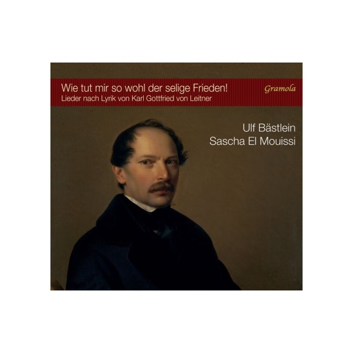 Schubert: Wie tut mir so wohl der selige Frieden! - Songs from Texts by Karl Gottfried von Leitner
