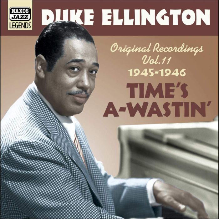 Duke Ellington: Time's A-Wastin'