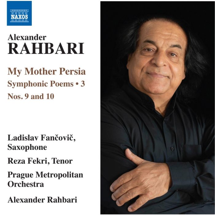 Rahbari: My Mother Persia - Symphonic Poems Vol. 3, Nos. 9 and 10