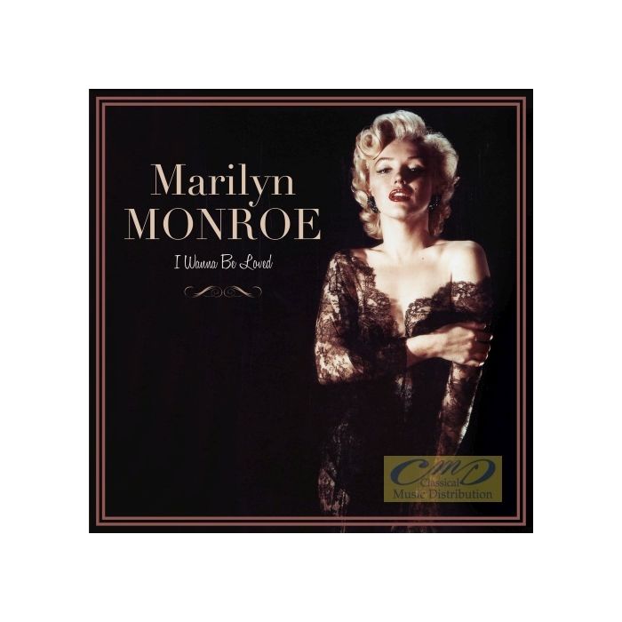 Monroe, Marilyn: I wanna be loved