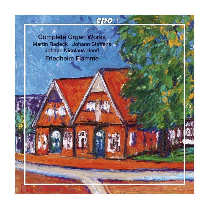 Radeck,Steffens,Han: Complete Organ Works