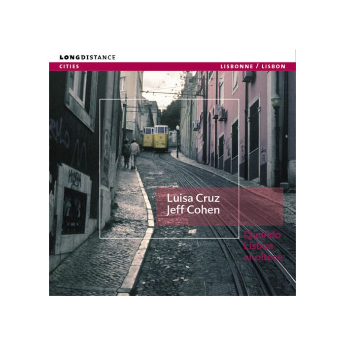 Luisa Cruz & Jeff Cohen: Quando Lisboa Anoitece