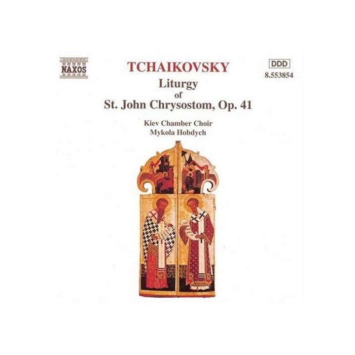 TCHAIKOVSKY: Liturgy of St. John Chrysostom, Op. 41