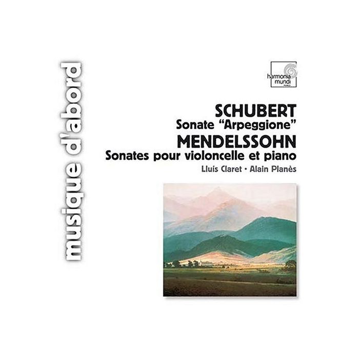 Schubert: Sonate Arpeggione / Mendelssohn: Sonatas