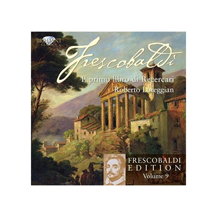 Frescobaldi: Edition Vol. 9, Il Primo Libro di Recercari