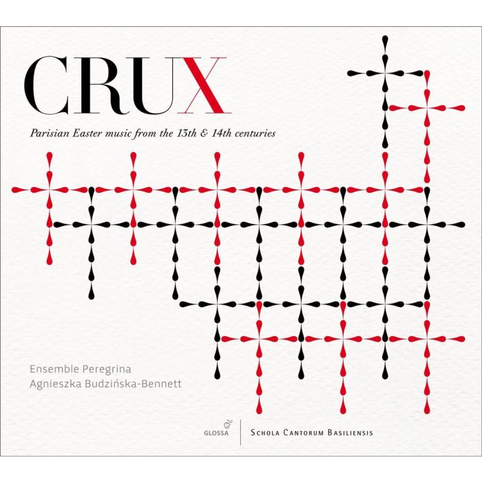 Crux - Parisian Easter music from the 13th & 14th centuries