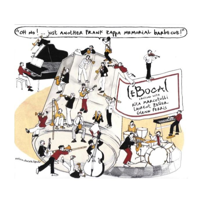 LeBocal ‎– Oh No!...Just Another Frank Zappa Memorial Barbecue