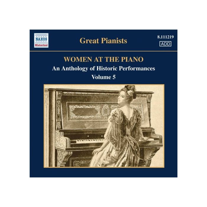 Women at the Piano • 5, An Anthology of Historic Performances 1923-1955