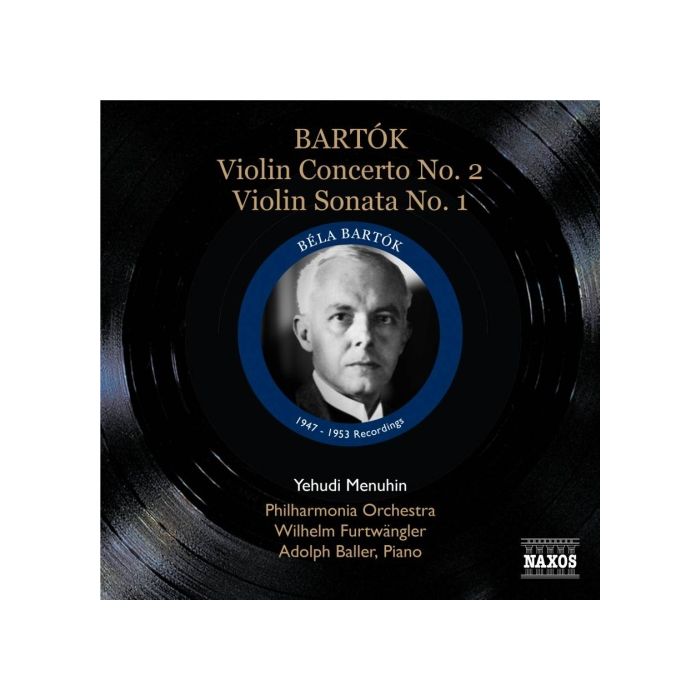 Bartok: Violin Concerto No. 2, Sonata No. 1 for Violin and Piano - nagr. 1947 & 1953