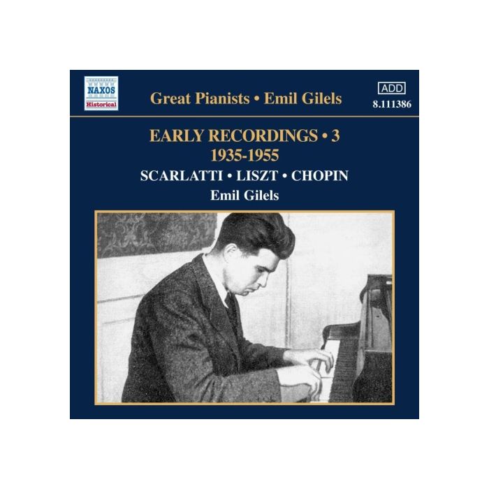 Emil Gilels: Early Recordings Vol. 3 (1935-1955) - Scarlatti, Liszt, Chopin