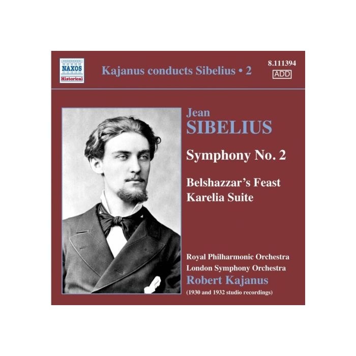 Sibelius: Symphony No. 2, Belshazzar’s Feast, Karelia Suite