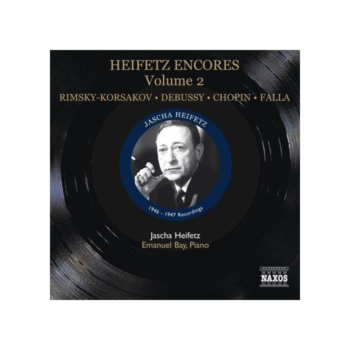 Jascha Heifetz: Encores Vol. 2 - Rimsky-Korsakov, Debussy, Chopin, Falla