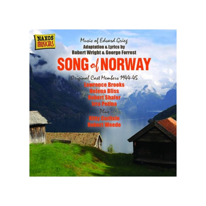 Grieg: Song of Norway - Music of Edvard Grieg, Adaptation and lyrics by Robert Wright & George Forrest