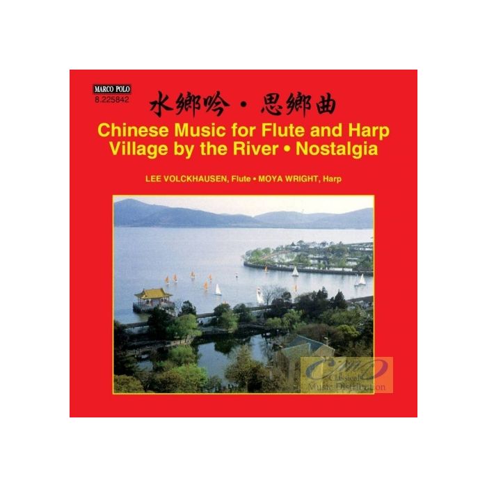 Chinese Music for Flute and Harp - Village by the River; Nostalgia