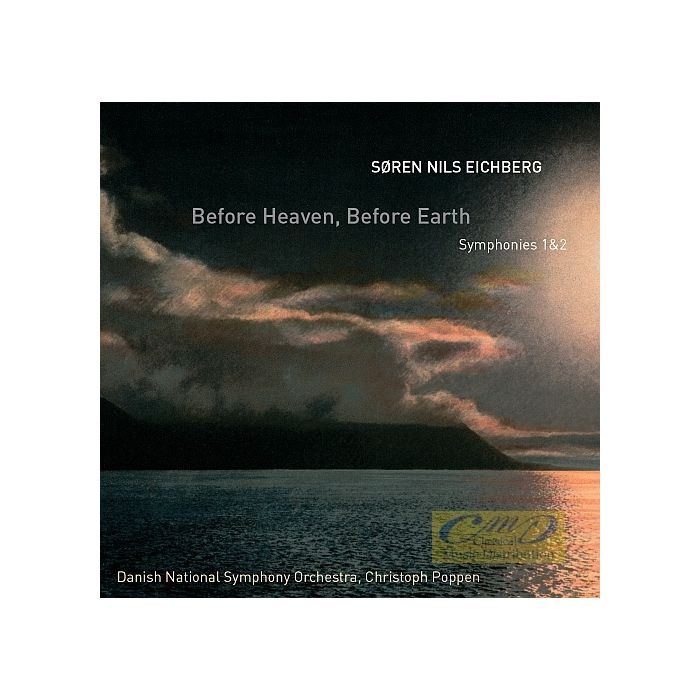 Eichberg: Before Heaven, before Earth - Symphonies 1 & 2