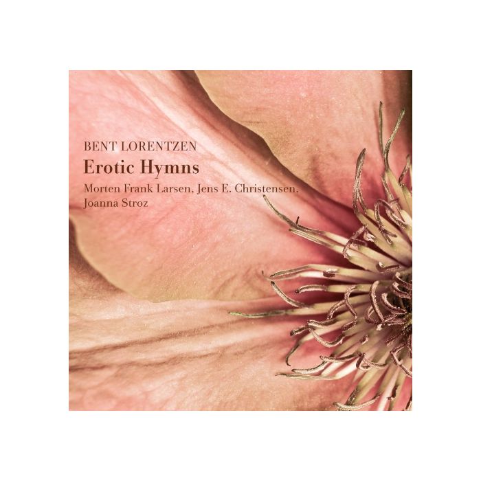 Bent Lorentzen: Erotic Hymns