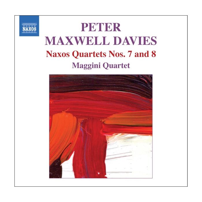 Maxwell Davies: Naxos Quartets Nos. 7 and 8