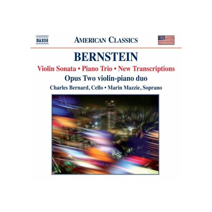 Bernstein: Violin Sonata, Piano Trio, New Transcriptions