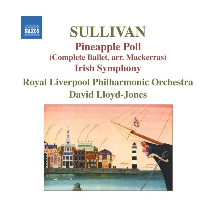 Sullivan: Pineapple Poll, Irish Symphony