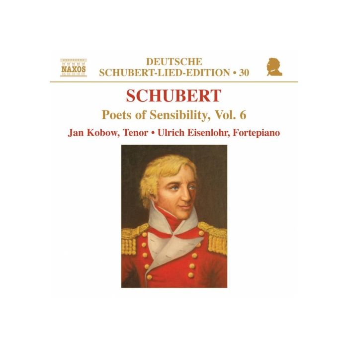 Schubert: Poets of Sensibility Vol. 6 - Deutsche Schubert-Lied-Edition Vol. 30