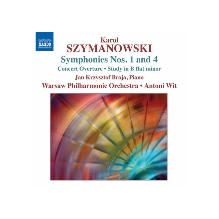 Szymanowski: Symphonies Nos. 1 and 4, Concert Overture, Study in B flat minor