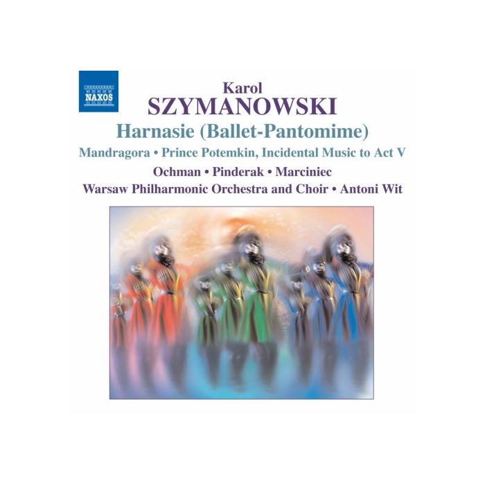 Szymanowski: Harnasie, Mandragora, Prince Potemkin - Incidental Music to Act V