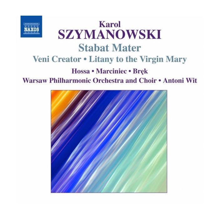 Szymanowski: Stabat Mater, Veni Creator