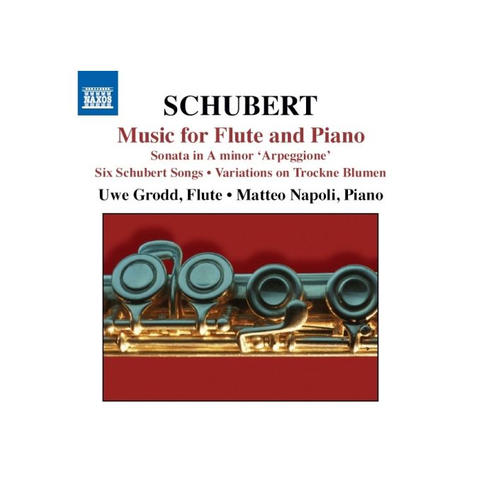 SCHUBERT: Music for Flute & Piano - Sonata ‘Arpeggione’, Six Schubert Songs, Variations on Trockne Blumen