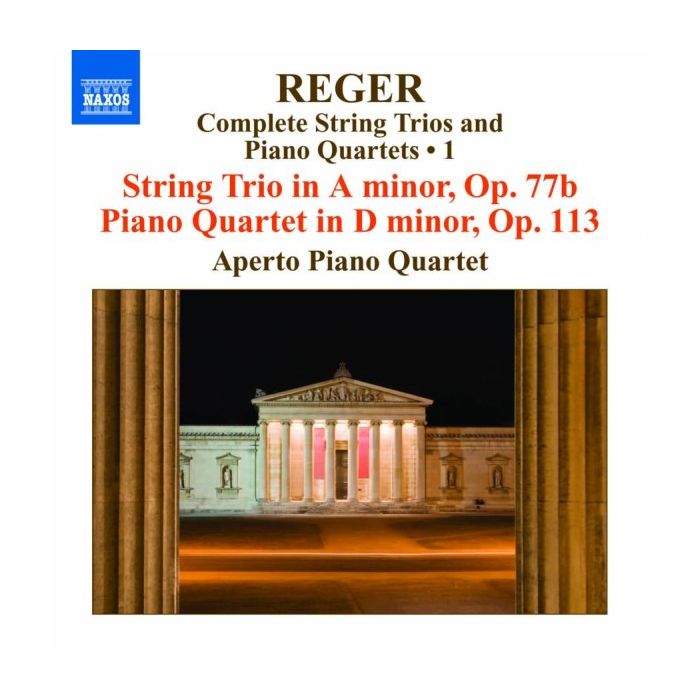 Reger: Compl. String Trios & Piano Quartets Vol.1