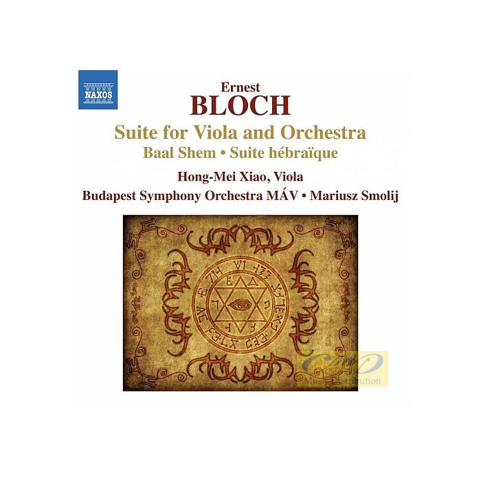 Bloch: Suite for Viola and Orchestra, Baal Shem, Suite hébraïque