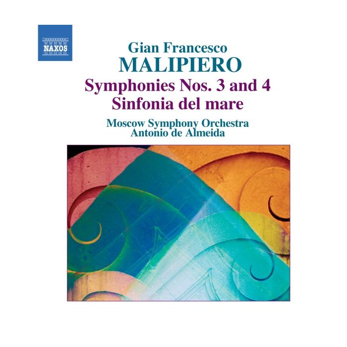 Malipiero: Gian Francesco: Symphonies Nos. 3 & 4