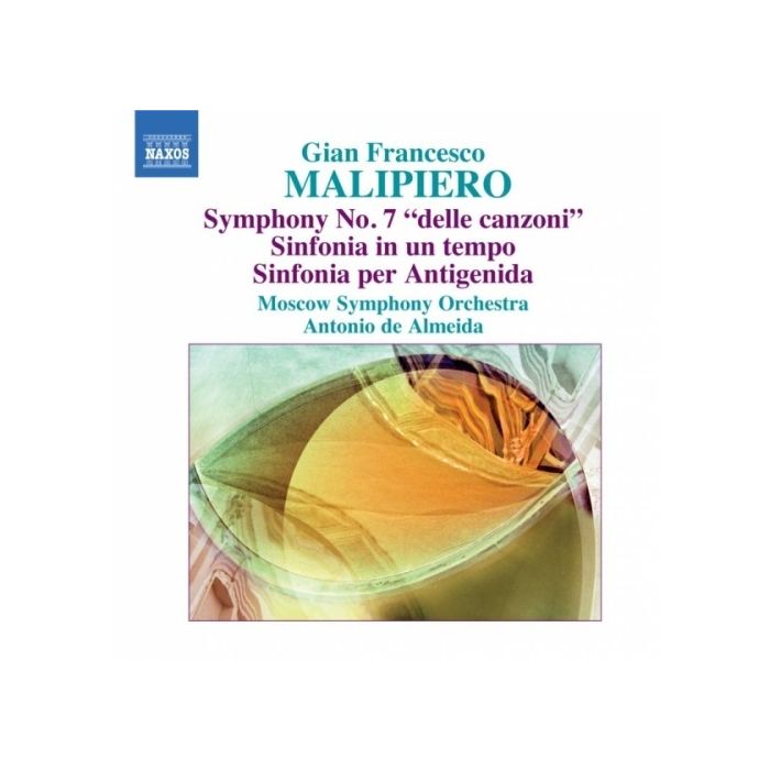 Malipiero: Symphony No. 7, Sinfonia in un tempo, Sinfonia per Antigenida