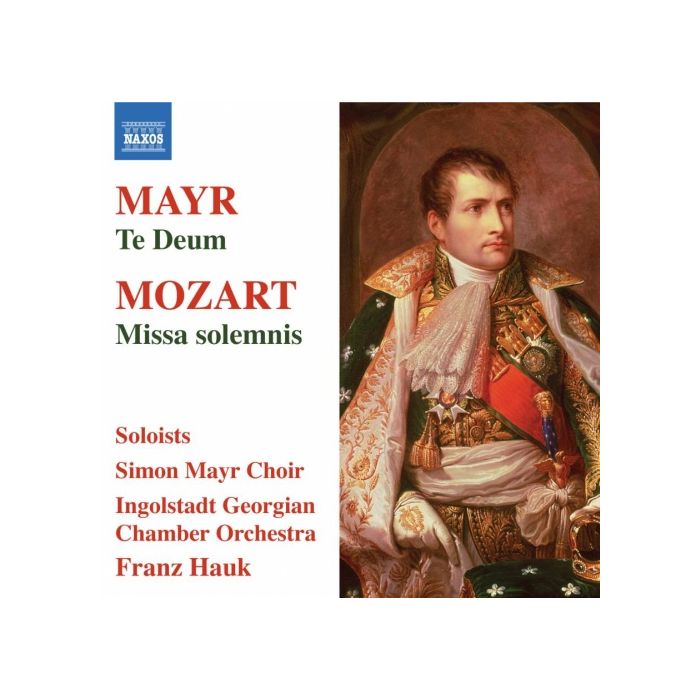 Mayr: Te Deum / Mozart: Missa Solemnis