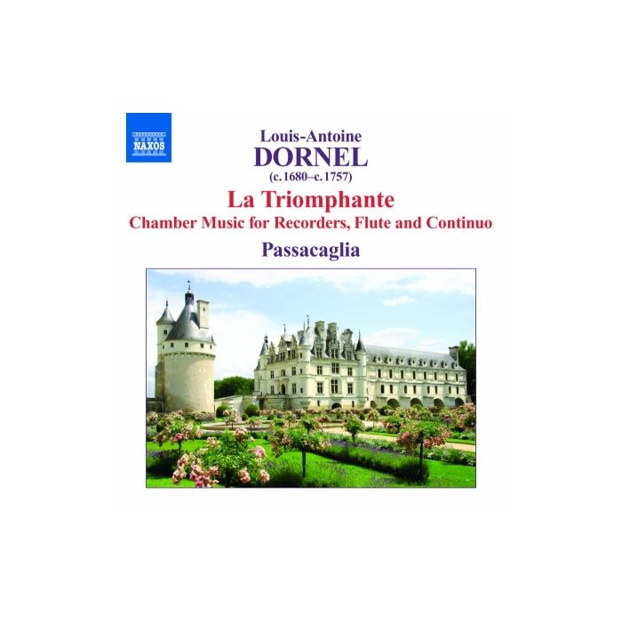 Dornel: La Triomphante - Chamber Music for Recorders, Flute and Continuo