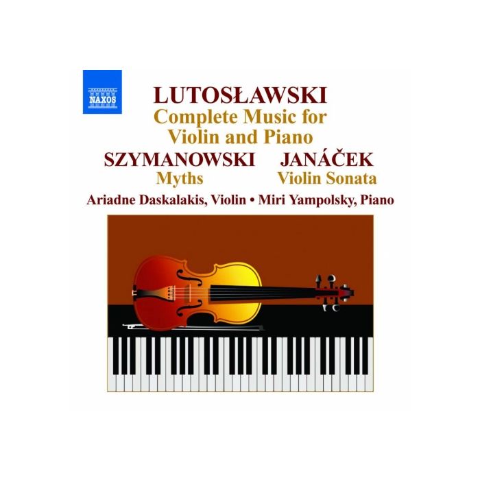 Lutosławski: Complete Music for Violin & Piano, Szymanowski: Myths, Janacek: Violin Sonata