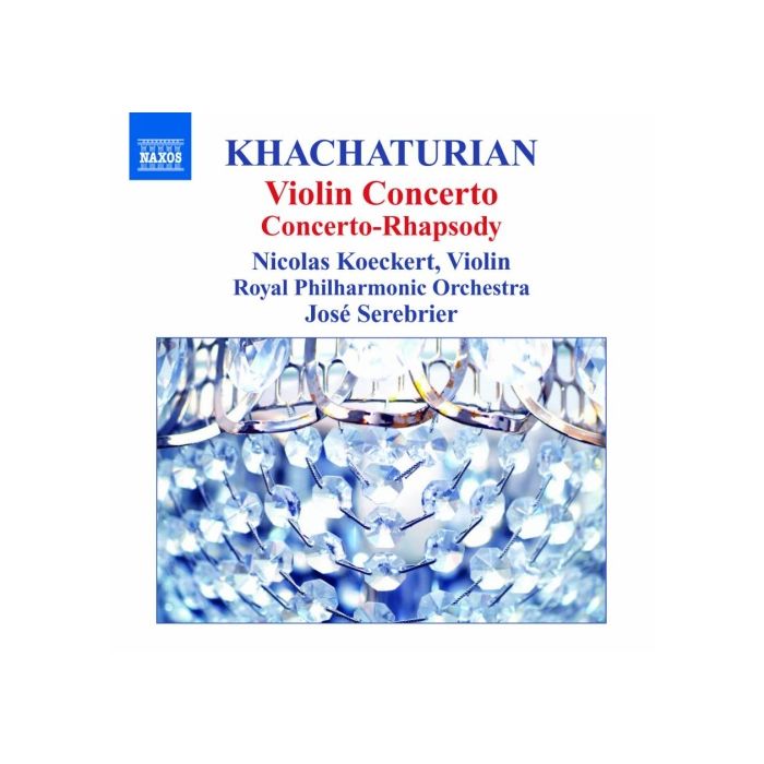 Khachaturian: Violin Concerto, Concerto-Rhapsody