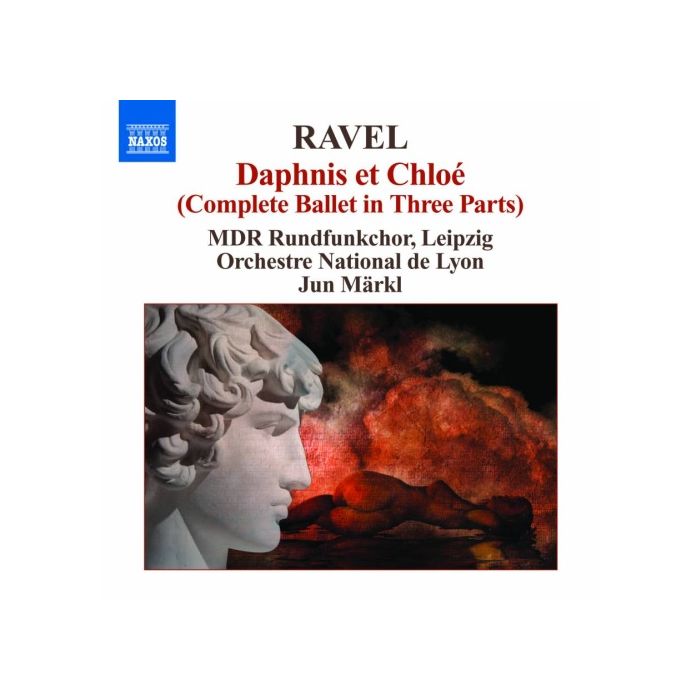 Ravel: Daphnis et Chloe (Complete Ballet in Three Parts)