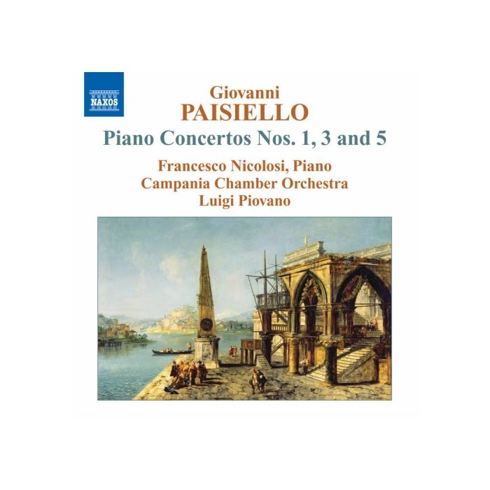 Paisiello: Piano Concertos 1, 3 & 5