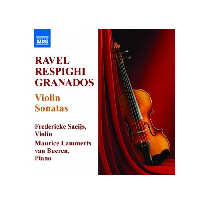 RAVEL / RESPIGHI / GRANADOS: Violin Sonatas