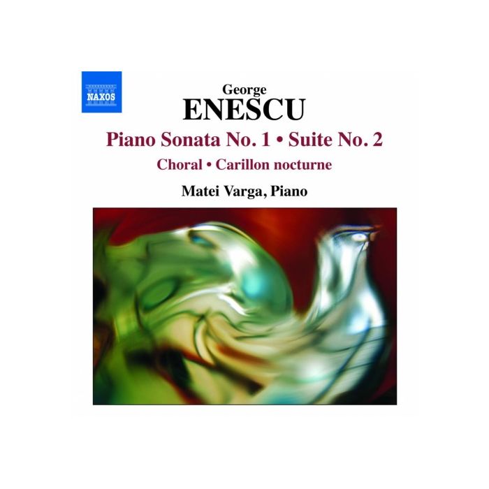 Enescu: Piano Sonata No. 1, Suite No. 2