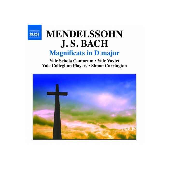 Mendelssohn: Magnificat in D major, Ave Maria; Bach: Magnificat in D major