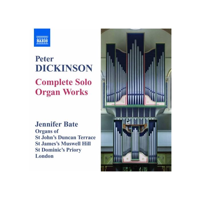Dickinson: Complete Solo Organ Works