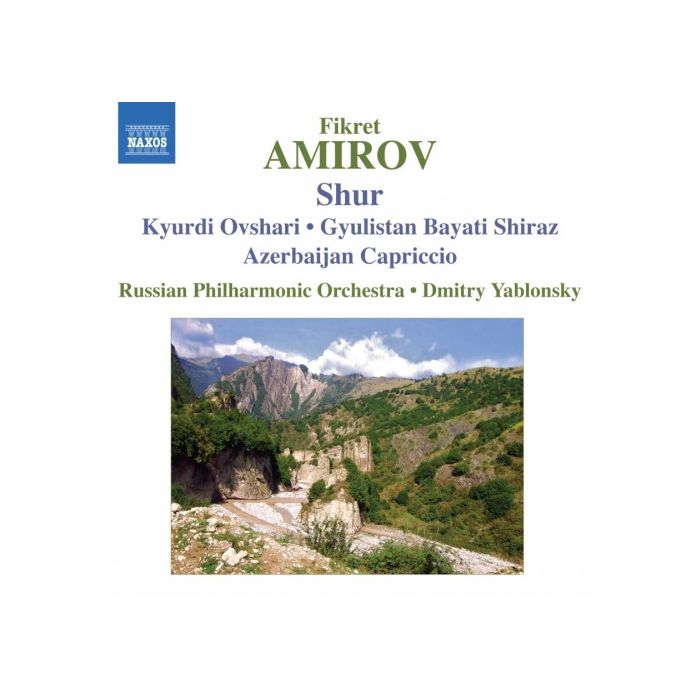 Amirov: Shur, Kyurdi Ovshari, Gyulistan Bayati Shiraz, Azerbaijan Capriccio